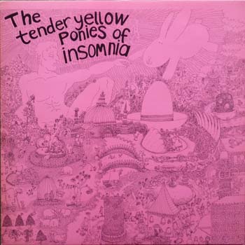 The Tender Yellow Ponies of Insomnia